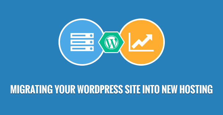 Guide To Migrating Your WordPress Site into New Hosting
