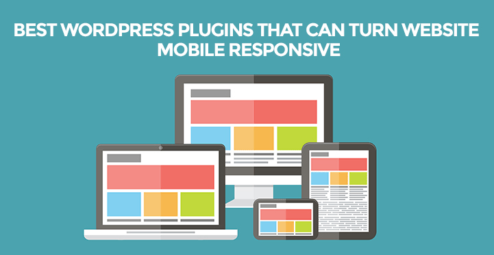 22 WordPress Plugins That Can Turn Website Mobile Responsive