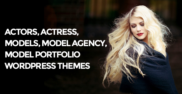 Actors Actress Models Model Agency Model Portfolio WordPress Themes