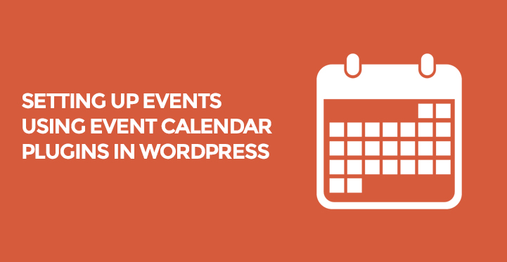 Setting up Events Using 6 Event Calendar Plugins in WordPress