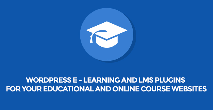 20 WordPress eLearning and LMS Plugins for Your Educational and Online Course websites