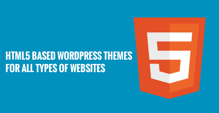 9 Innovative HTML5 Based WordPress Themes for All Types of Websites