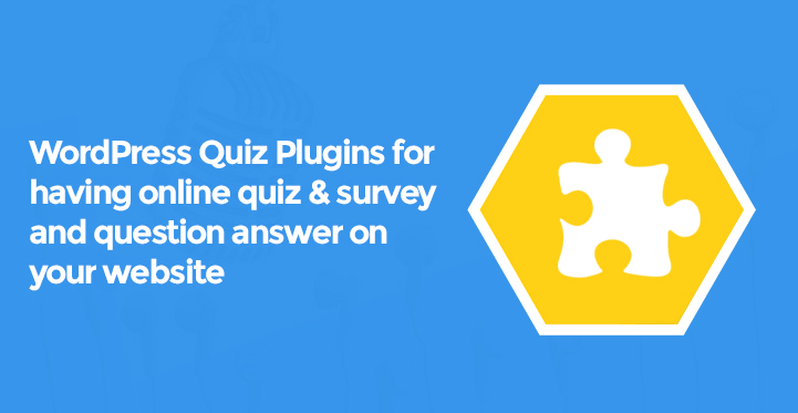 8 WordPress Quiz Plugins for Having Online Quiz and Survey and Question Answer on Your Website