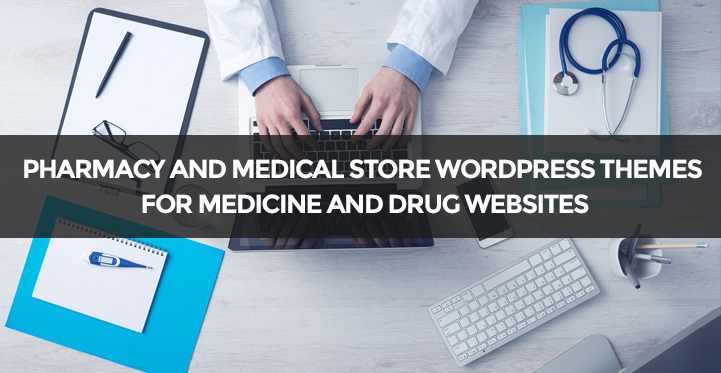 11 Outstanding Pharmacy and Medical Store WordPress Themes 4 Medicine and Drug Websites