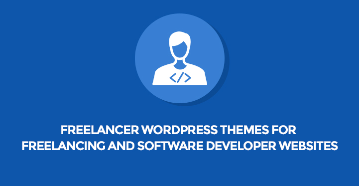 11 Freelancer WordPress Themes for Freelancing and Software Developer Websites