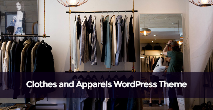 14+ Clothes and Apparels WordPress Theme for Online Clothing Store