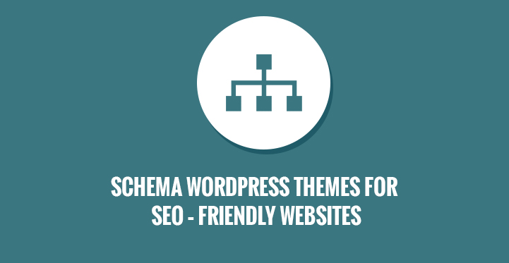 8 Schema WordPress Themes for SEO – Friendly Websites