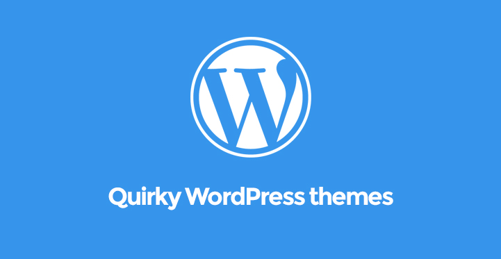 The 7 Quirky WordPress Themes for Quirky Styled Websites