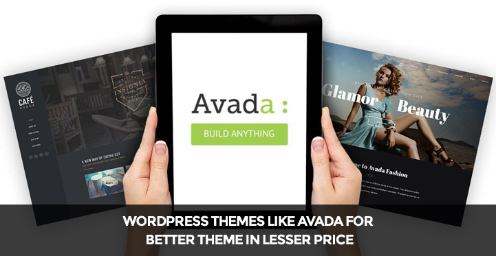 WordPress Themes Like Avada for Better Theme in Lesser Price