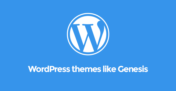 2 WordPress Themes like Genesis for Your Next Website