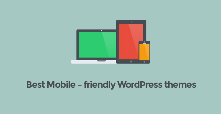 17 Mobile Friendly WordPress Themes for Responsive websites