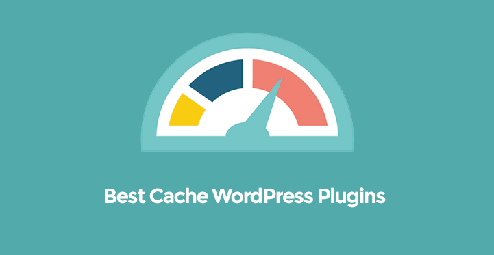 Best Cache WordPress Plugins for Fastest Your WordPress Sites
