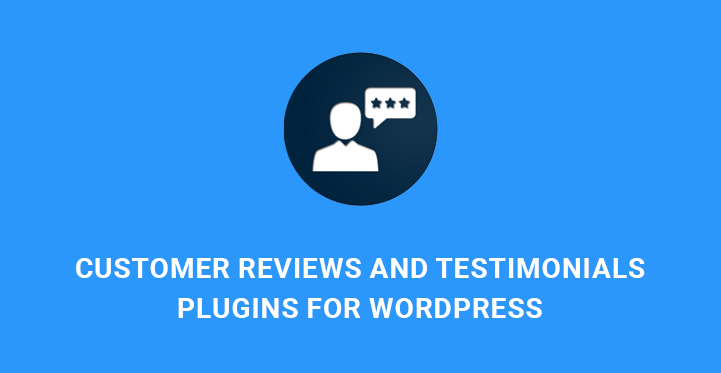 6 Customer Reviews and Testimonials Plugins for WordPress