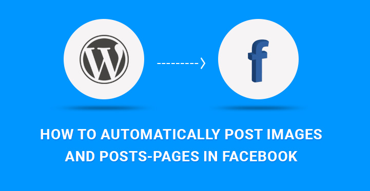 How to Automatically Post Images on Facebook Posts/Pages