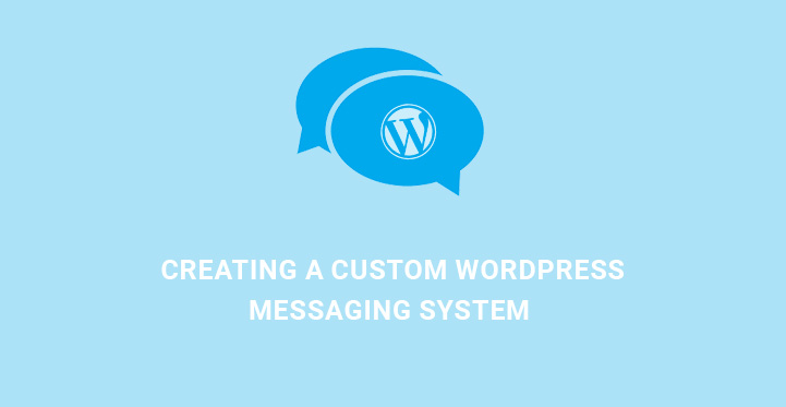 Creating a custom WordPress messaging system