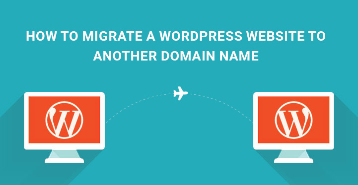 How to Migrate a WordPress Website to Another Domain Name