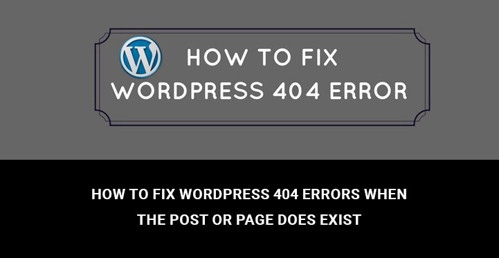 How to Fix WordPress 404 Errors When the Post or Page Does Exist