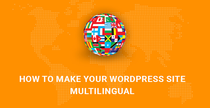 How To Make Your WordPress Site Multilingual