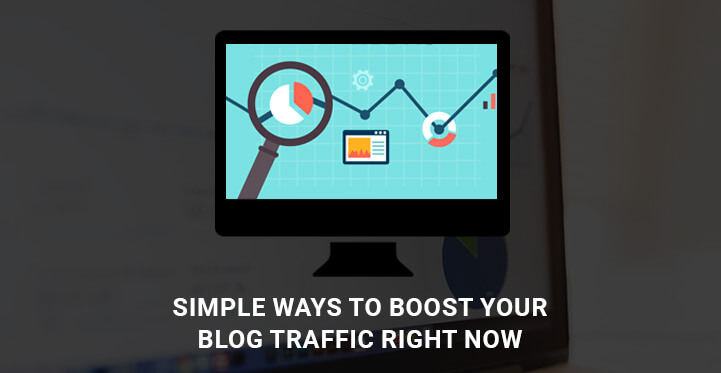 Simple Ways to Boost Your Blog Traffic Right Now banner