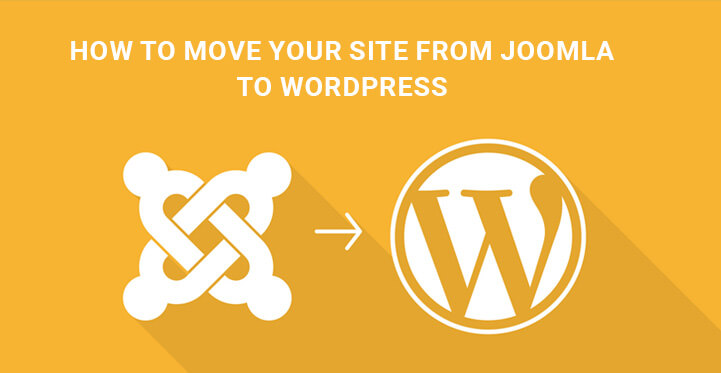 how to move your site from Joomla to WordPress