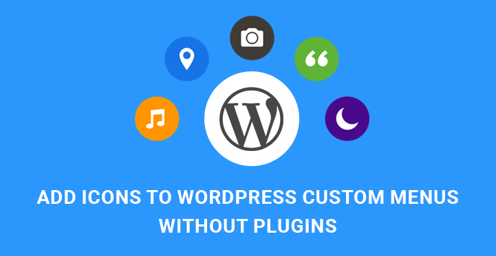 How to Add Icons to WordPress Custom Menus Without Plugins