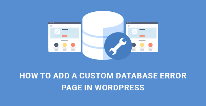 How to Add a Custom Database Error Page in WordPress