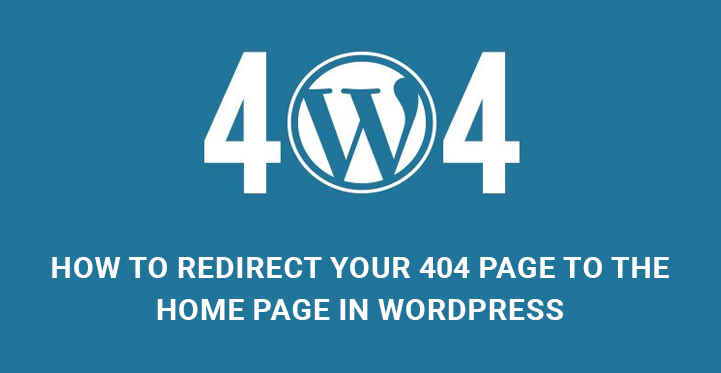 How to Redirect 404 Page to the Home Page in WordPress