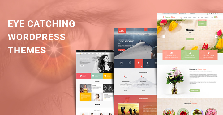 10 Eye Catching WordPress Themes for Eye Catching and Unique Websites