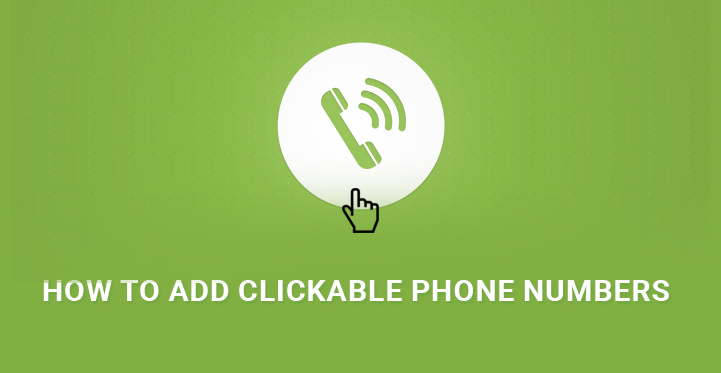 How to Add Clickable Phone Numbers