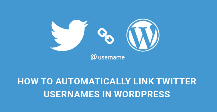 How to Automatically Link Twitter Usernames in WordPress