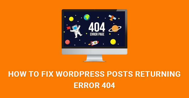 How to Fix WordPress Posts Returning 404 Error