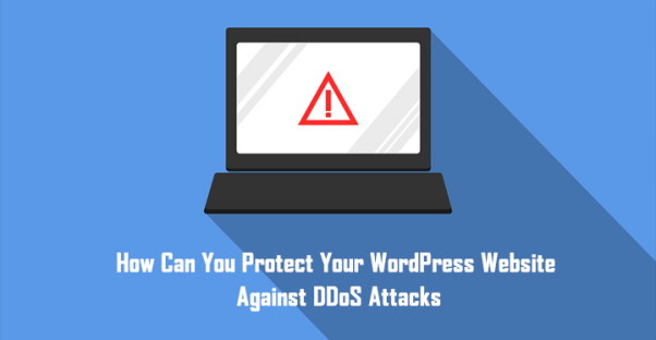 How Can You Protect Your WordPress Website Against DDoS Attacks
