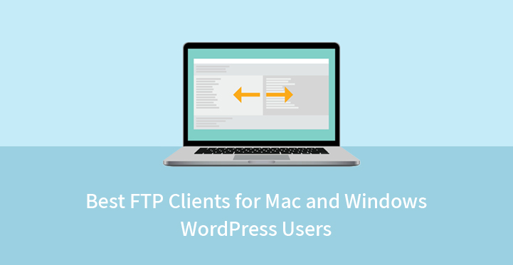 FTP Clients for Mac and Windows WordPress Users