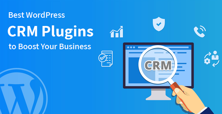 17+ Best WordPress CRM Plugins to Boost Your Business