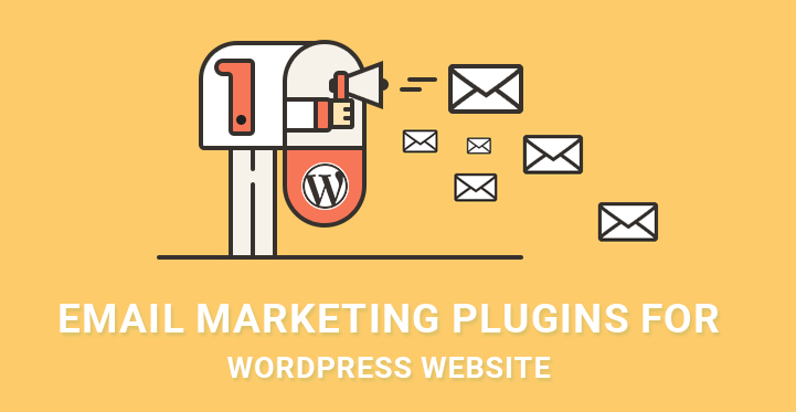 Email Marketing Plugins for WordPress Websites to Have Emailers