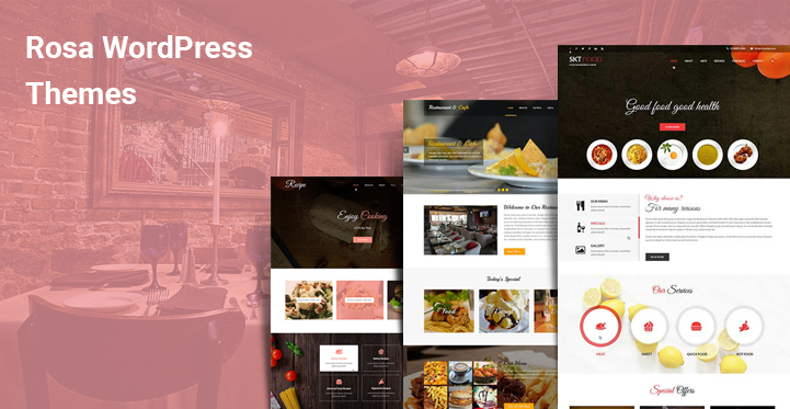 11 Rosa WordPress Themes for Restaurants Cafe Eatery Joints etc