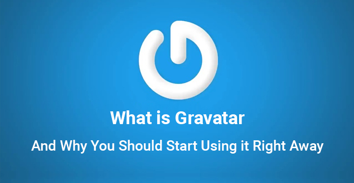 What Gravatar is and Why You Should Start Using it Right Away