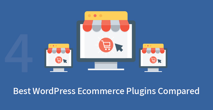 Best 4 WordPress eCommerce Plugins Compared