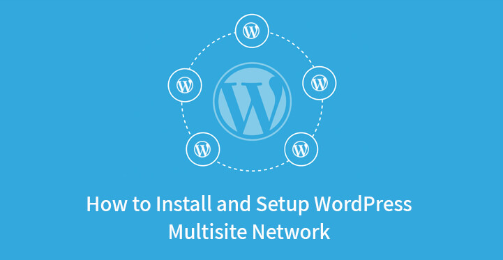 How to Install and Setup WordPress Multisite Network