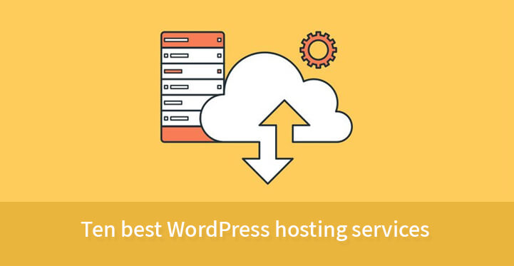 Ten best WordPress hosting