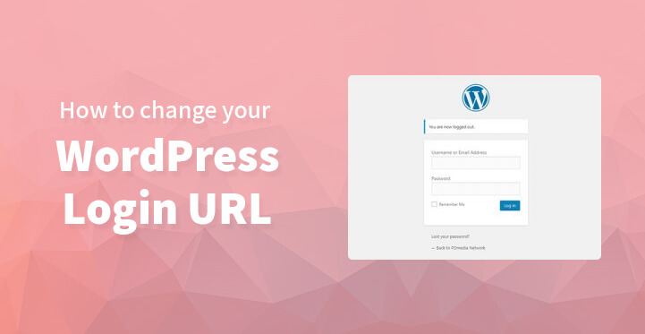 How to Change Your WordPress Login URL for Your Website or Blog