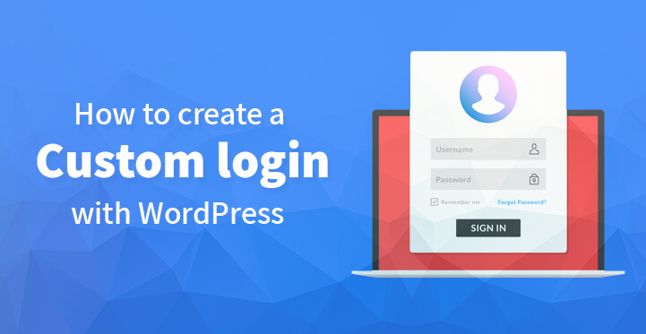 How to Create a Custom Login Page With WordPress