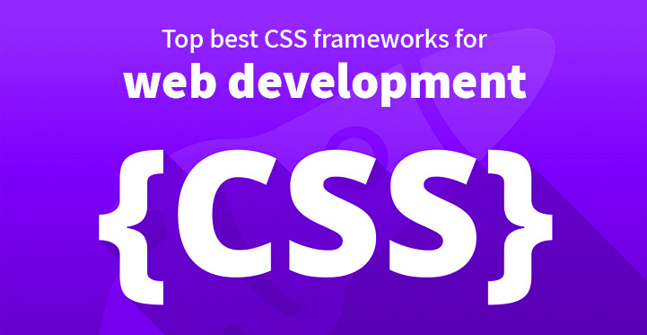 Top best CSS frameworks for web development