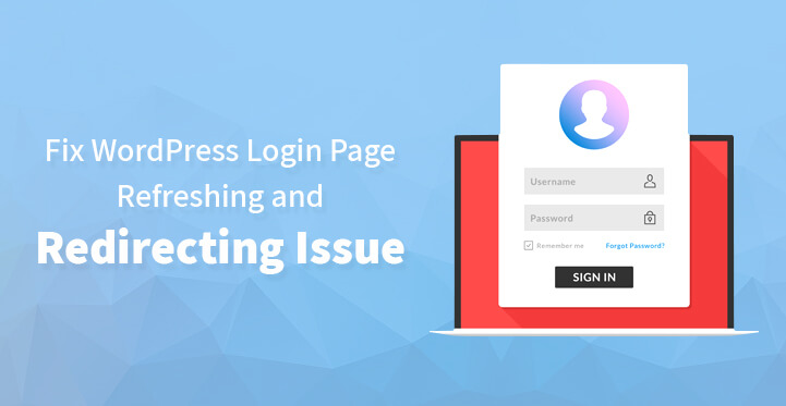 How to Fix WordPress Login Page Refreshing and Redirecting Issue