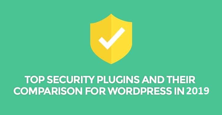 6 Top Security Plugins and Their Comparison for WordPress