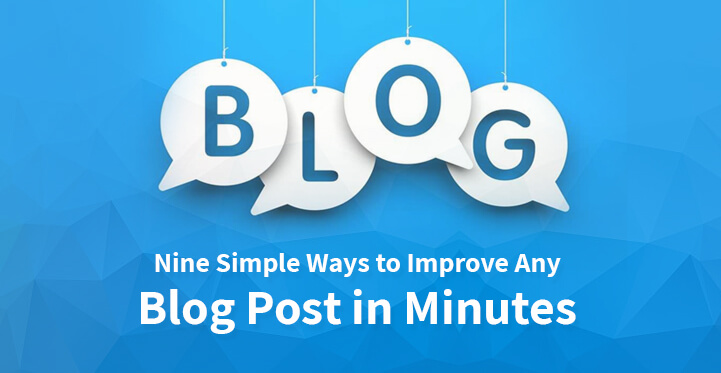 9 Simple Ways to Improve Blog Post in a Minutes