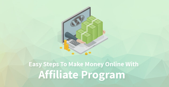Easy Steps To Make Money Online With Affiliate Program