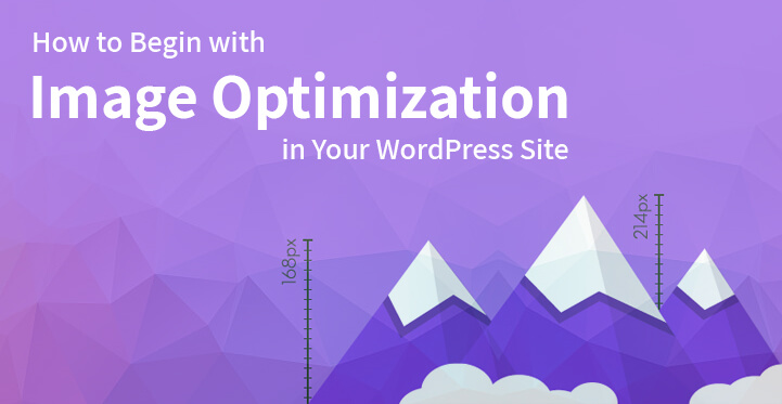 How to Begin with Image Optimization in Your WordPress Site