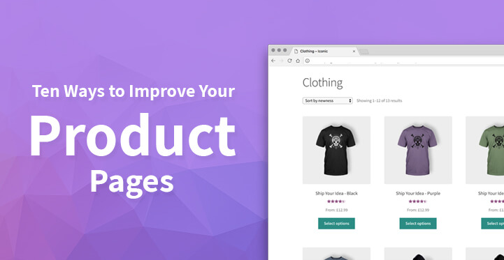 Ten Ways to Improve Your Product Pages