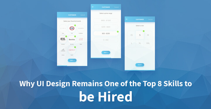 Why UI Design Remains One of the Top 8 Skills to be Hired